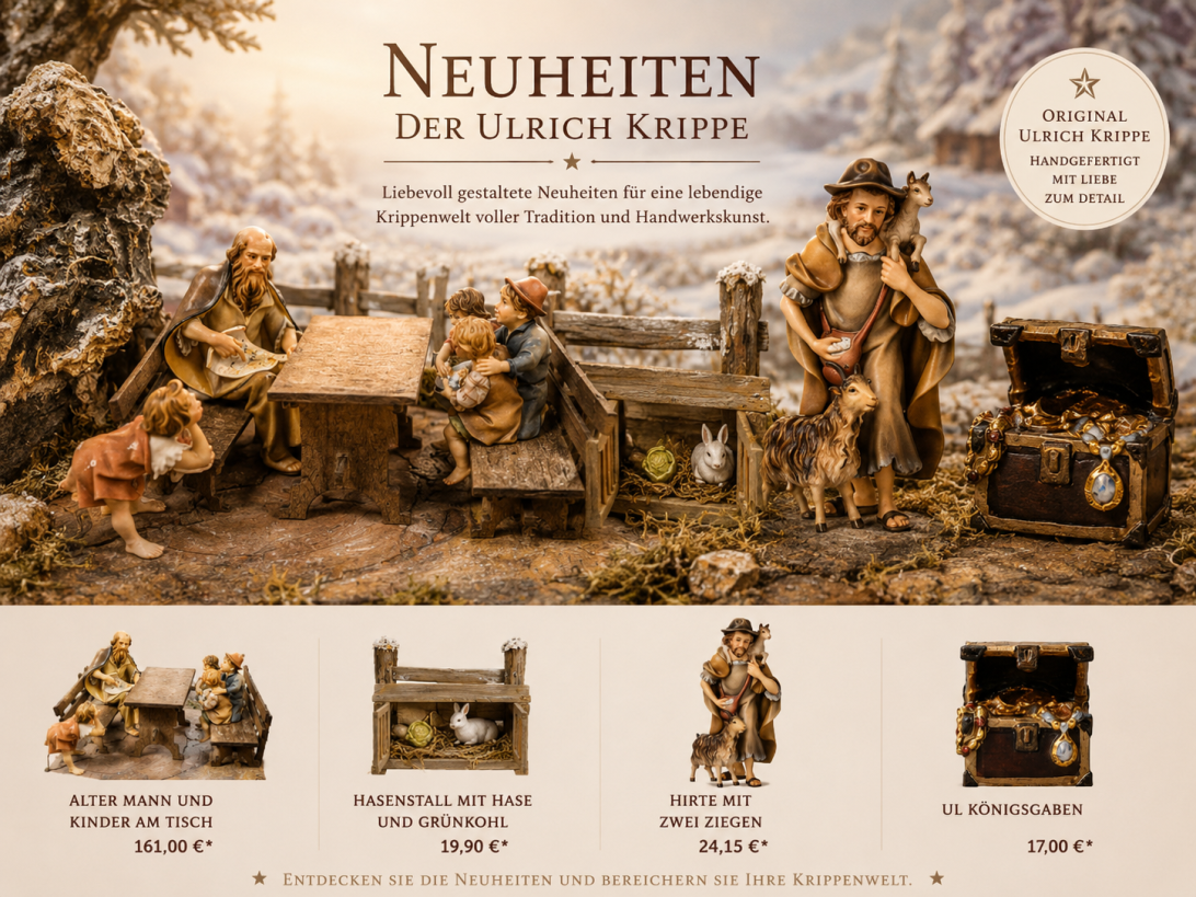 Neuheiten der Ulrich Krippe mit Figuren und Zubehör für Weihnachtskrippen